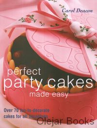 Perfect party cakes made easy