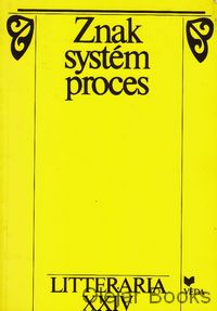Znak, systém, proces