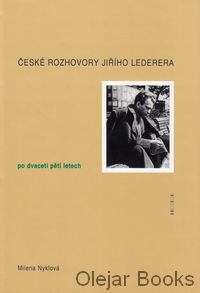 České rozhovory Jiřího Lederera po dvaceti pěti letech