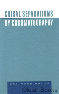 Chiral Separations by Chromatography