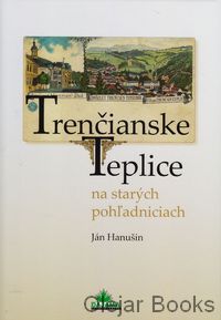 Trenčianske Teplice na starých pohľadniciach