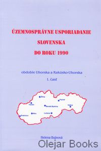 Územnosprávne usporiadanie Slovenska do roku 1990, 1. časť