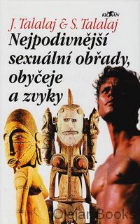 Nejpodivnější sexuální obřady, obyčeje a zvyky