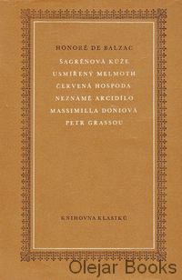 Šagrénová kůže; Usmířený Melmoth; Červená hospoda; Neznámé arcidílo; Massimilla Doniová; Petr Grassou