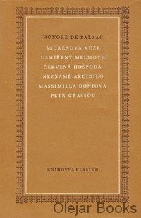 Šagrénová kůže; Usmířený Melmoth; Červená hospoda; Neznámé arcidílo; Massimilla Doniová; Petr Grassou