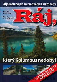 Ráj, který Kolumbus nedobyl