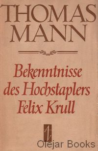 Bekenntnisse des Hochstaplers Felix Krull