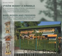 Vtáčie búdky a kŕmidlá; Bird Boxes and Feeders