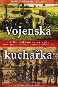 Vojenská kuchařka totiž Kuchařská kniha c. a k. vojska