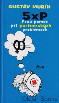5 x P Prvá pomoc pri partnerských problémoch