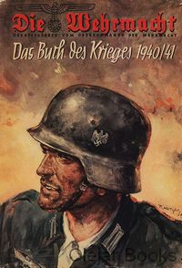 Die Wehrmacht - Das Buch des Krieges 1940/41