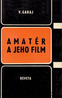 Amatér a jeho film