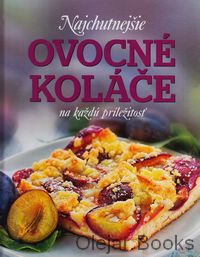 Najchutnejšie ovocné koláče na každú príležitosť