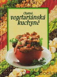 Chutná vegetariánská kuchyně