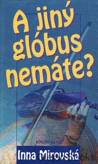 A jiný glóbus nemáte?