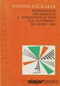 Bibliografia prírodných, lekárskych a technických vied na Slovensku do roku 1850