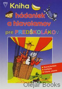 Kniha hádaniek a hlavolamov pre predškolákov