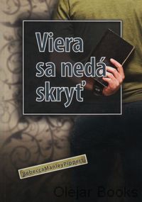 Viera sa nedá skryť