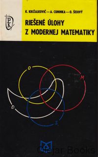 Riešené úlohy z modernej matematiky