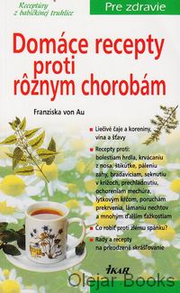 Domáce recepty proti rôznym chorobám