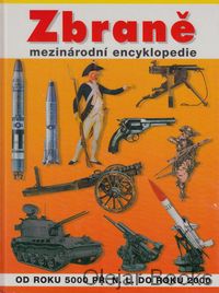 Zbraně - medzinárodní encyklopedie