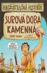 Hrôzostrašná história: Surová doba kamenná