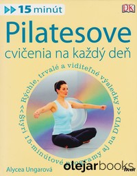 Pilatesove cvičenia na každý deň