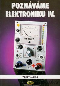 Poznáváme elektroniku IV.