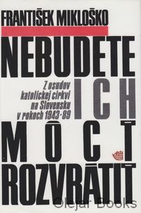 Nebudete ich môcť rozvrátiť