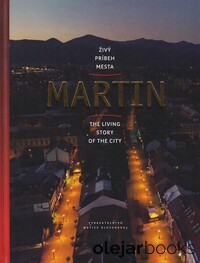 Martin - živý príbeh mesta