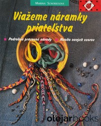 Viažeme náramky priateľstva