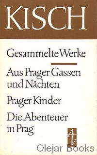 Aus Prager Gassen und Nächten; Prager Kinder; Die Abenteuer in Prag