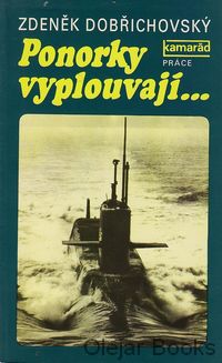 Ponorky vyplouvají ...