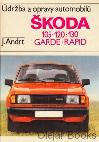 Údržba a opravy automobilů Škoda 105, 120, 130, Garde, Rapid