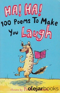 Ha! Ha! 100 Poems To Make You Laugh