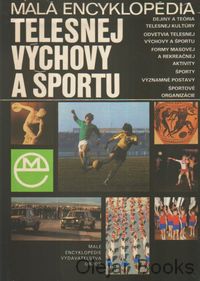 Malá encyklopédia telesnej výchovy a športu