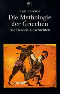 Die Mythologie der Griechen 2