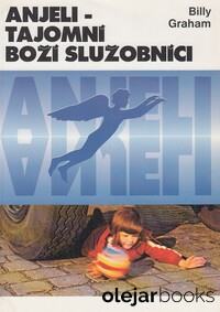 Anjeli - Tajomní boží služobníci