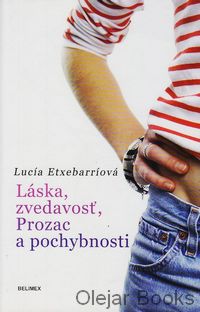 Láska, zvedavosť, Prozac a pochybnosti