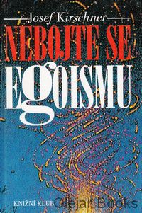 Nebojte se egoismu