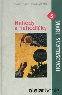 Náhody a náhodičky s Marií Svatošovou