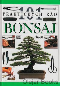  101 praktických rád: Bonsaj