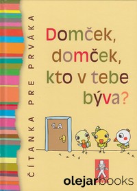 Domček, domček, kto v tebe býva?