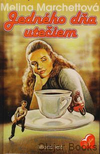 Jedného dňa utečiem