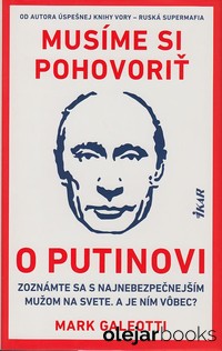 Musíme si pohovoriť o Putinovi