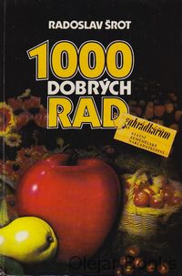 1000 dobrých rad zahrádkářům