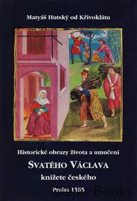 Historické obrazy života a umučení svatého Václava, knížete českého