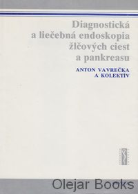 Diagnostická a liečebná endoskopia žlčových ciest a pankreasu