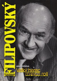 František Filipovský - Velký herec malých rolí