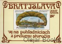 Bratislava na pohľadniciach z prelomu storočia